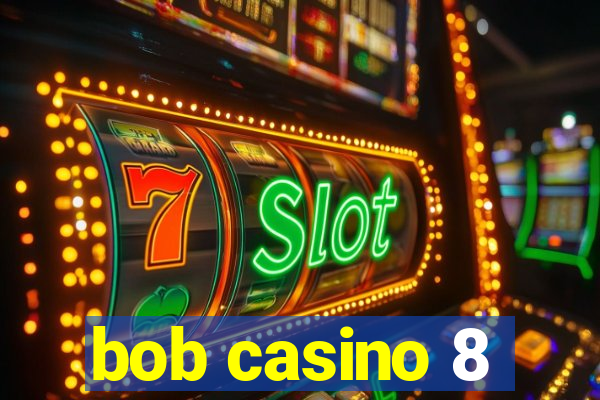 bob casino 8