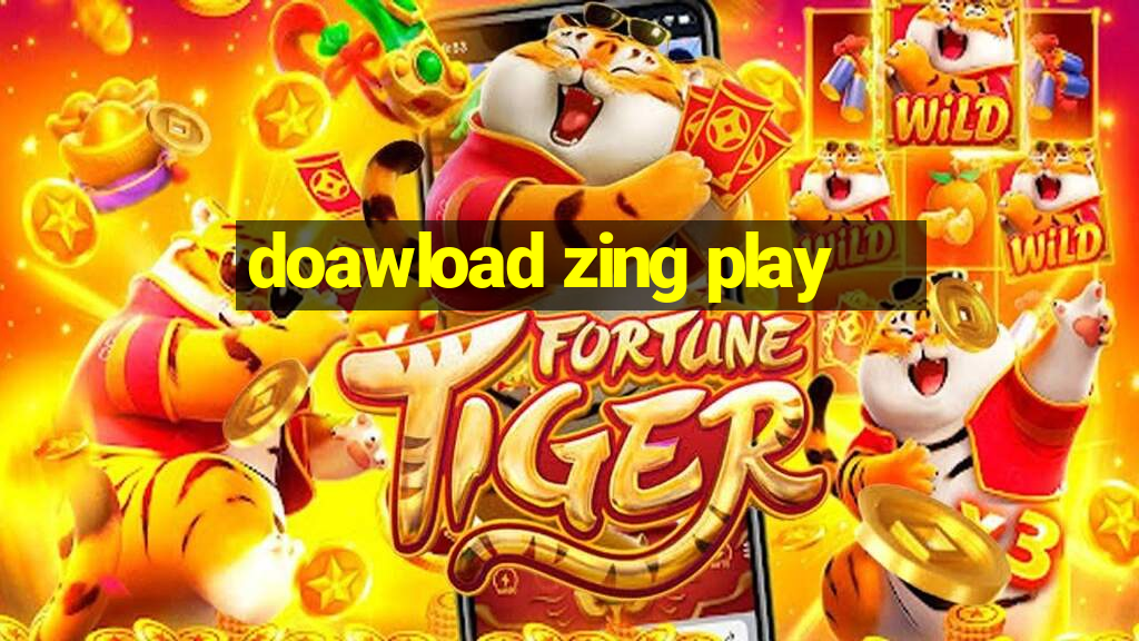 doawload zing play