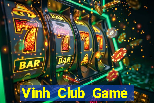 Vinh Club Game Bài Online Uy Tín