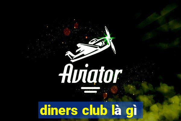 diners club là gì