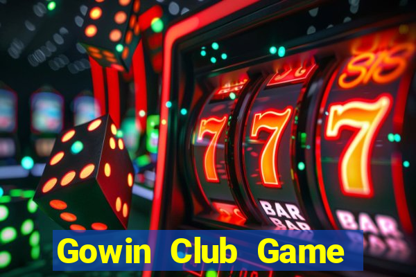 Gowin Club Game Bài Miễn Phí