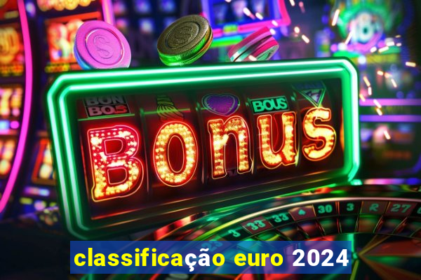 classificação euro 2024