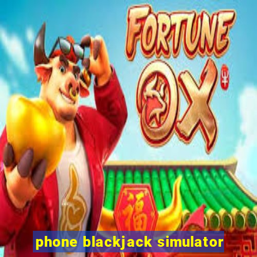 phone blackjack simulator