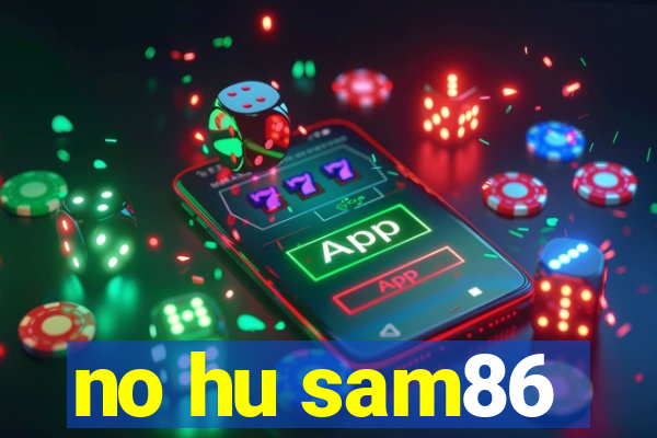 no hu sam86