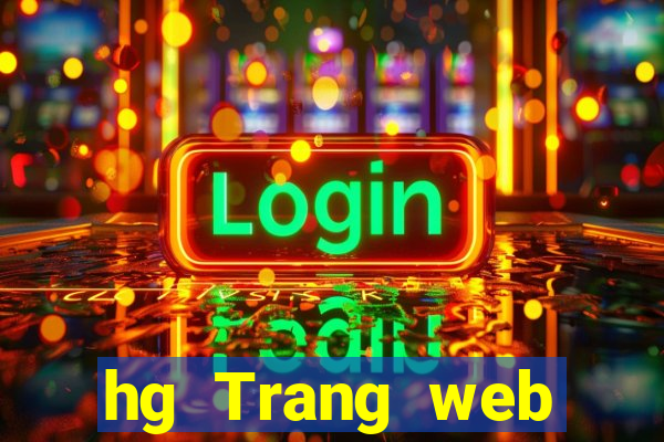 hg Trang web chính thức của