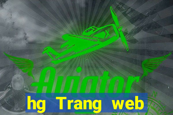 hg Trang web chính thức của