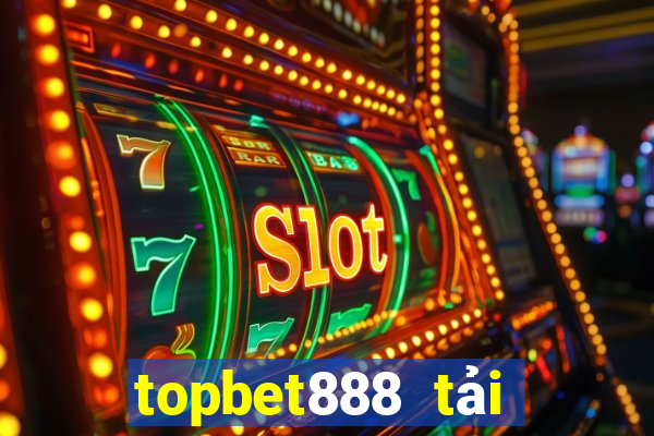 topbet888 tải xuống app