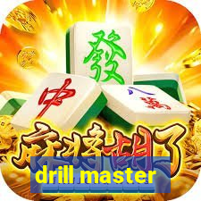 drill master