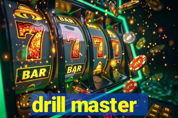 drill master