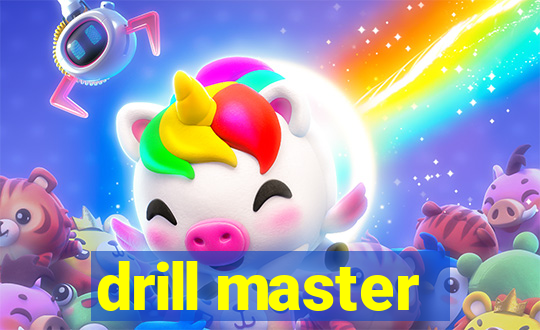 drill master