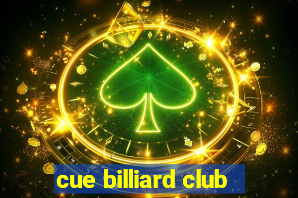 cue billiard club