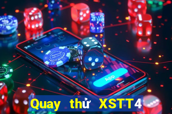 Quay thử XSTT4 thứ hai