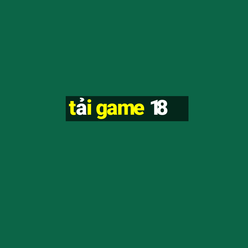 tai game 18