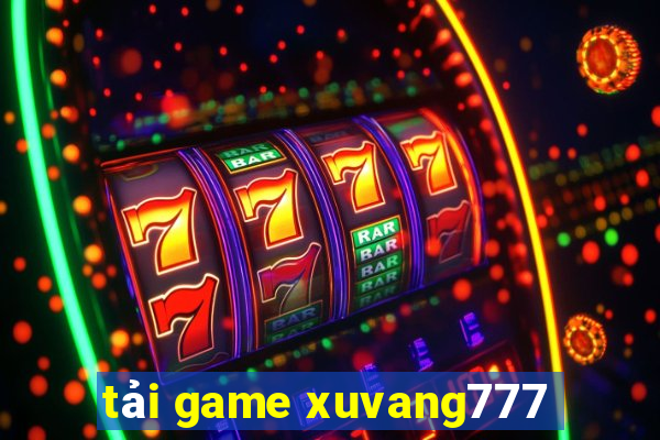 tải game xuvang777