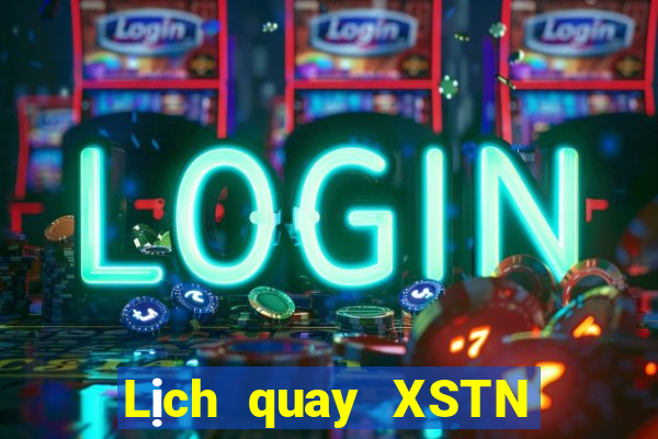 Lịch quay XSTN Thứ 3