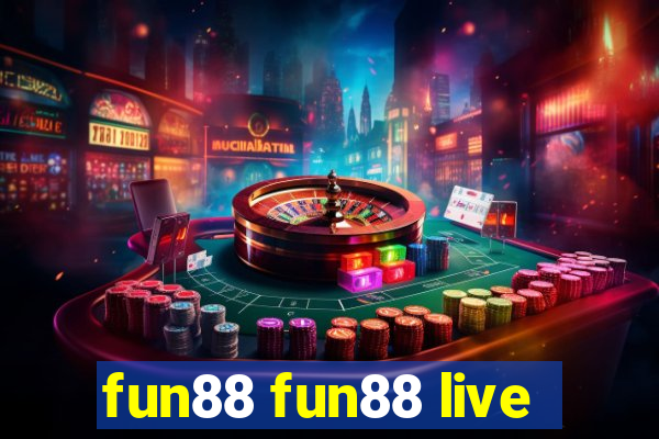 fun88 fun88 live