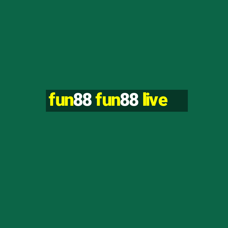 fun88 fun88 live