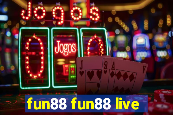 fun88 fun88 live