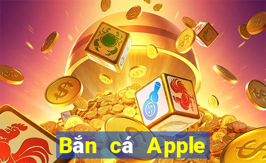 Bắn cá Apple Phiên bản Crack