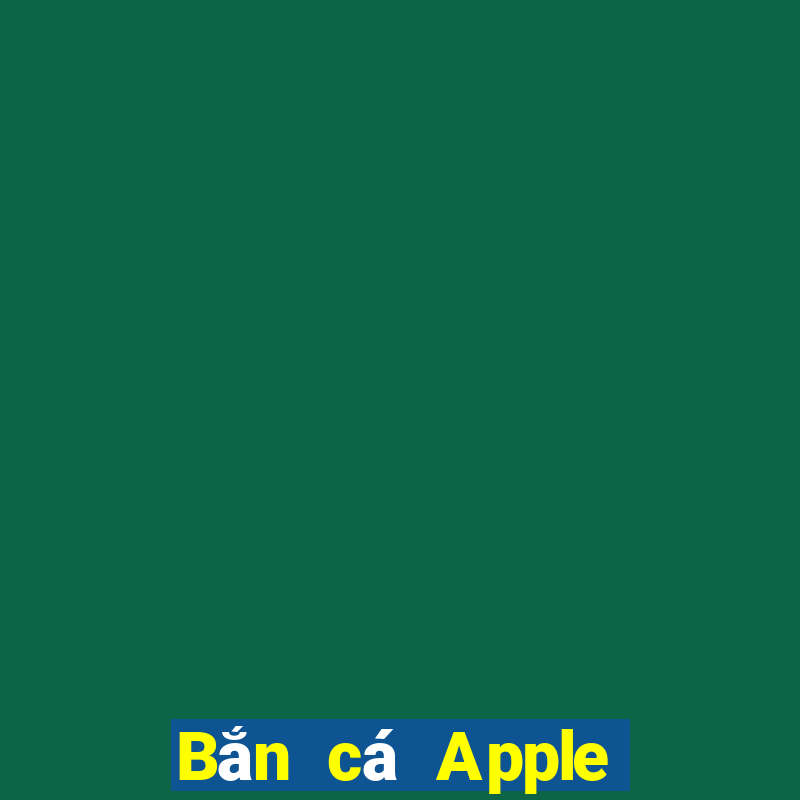 Bắn cá Apple Phiên bản Crack