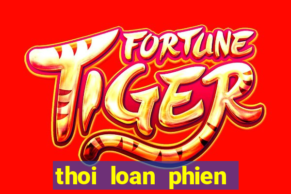 thoi loan phien ban moi