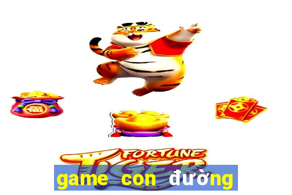 game con đường tơ lụa