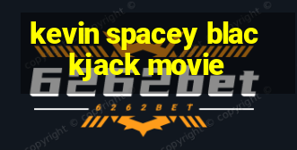 kevin spacey blackjack movie