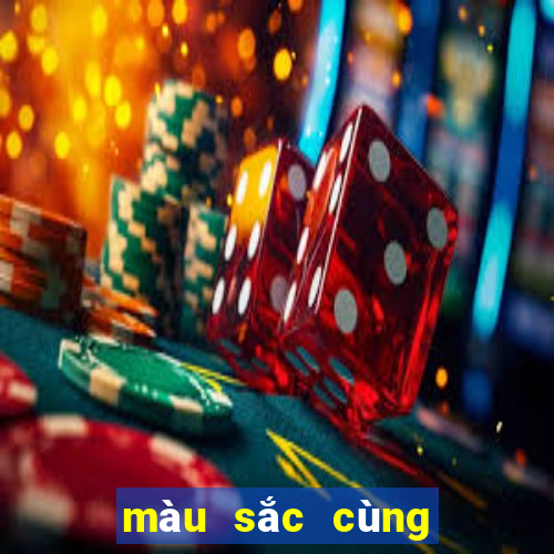 màu sắc cùng hướng với bạn 1