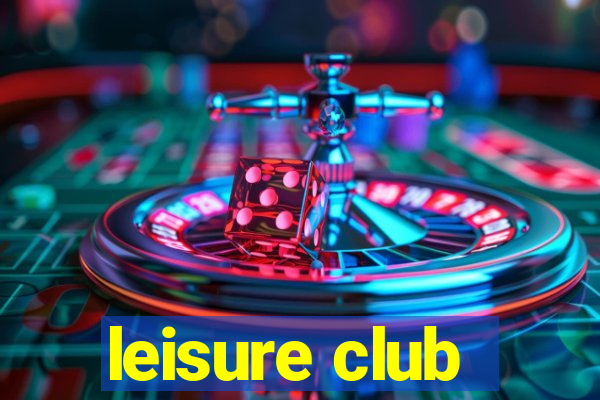 leisure club