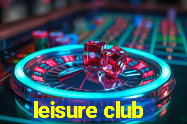 leisure club