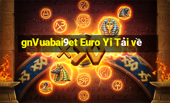 gnVuabai9et Euro Yi Tải về