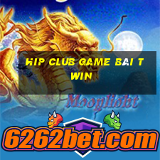 Hip Club Game Bài Twin