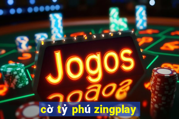 cờ tỷ phú zingplay