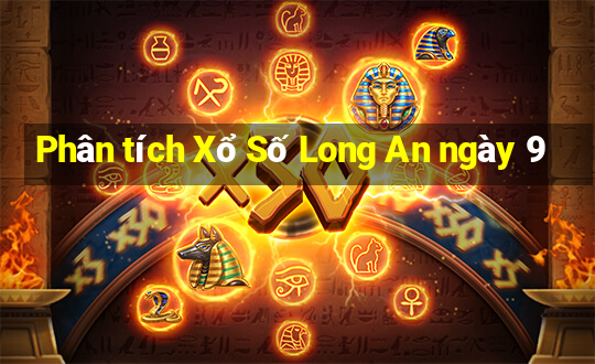 Phân tích Xổ Số Long An ngày 9