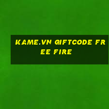 kame.vn giftcode free fire