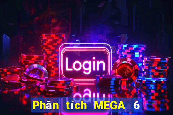 Phân tích MEGA 6 45 ngày 28