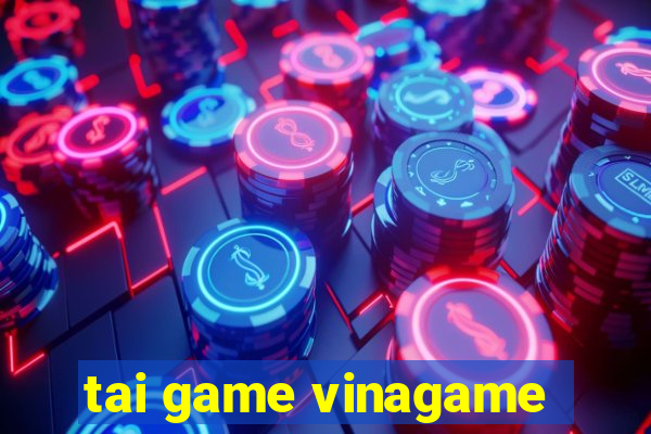 tai game vinagame