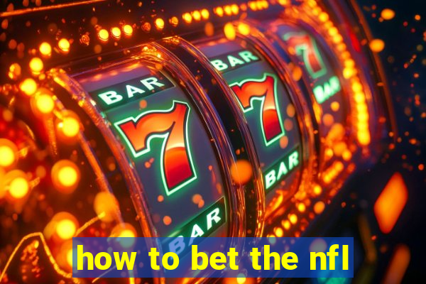 how to bet the nfl