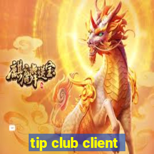 tip club client