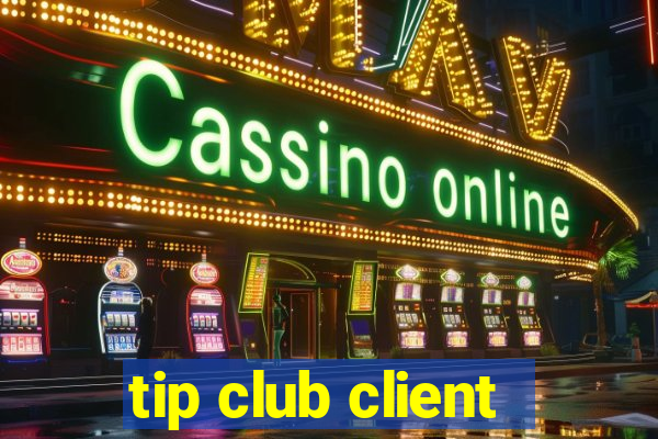 tip club client