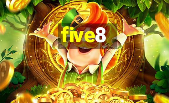 five8