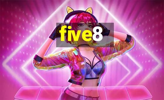 five8