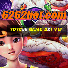 Tdtc88 Game Bài Vui