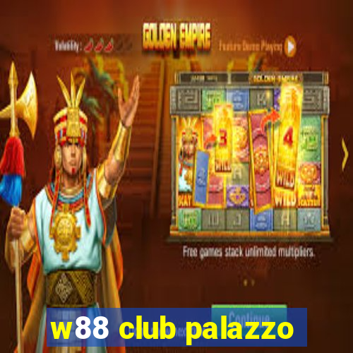 w88 club palazzo