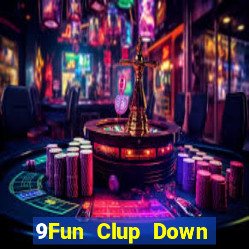 9Fun Clup Down Game Bài Vui