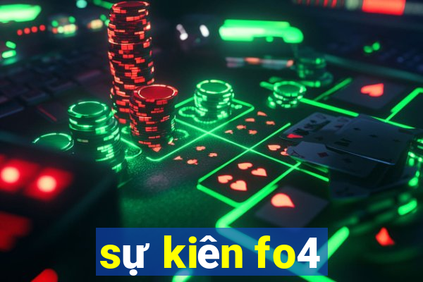 sự kiên fo4