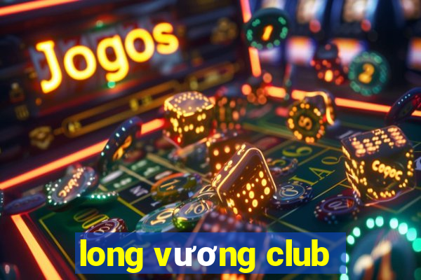 long vương club