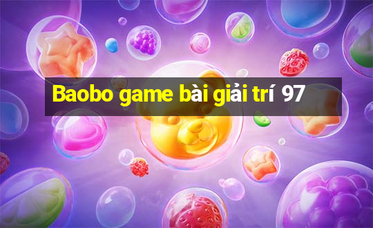 Baobo game bài giải trí 97