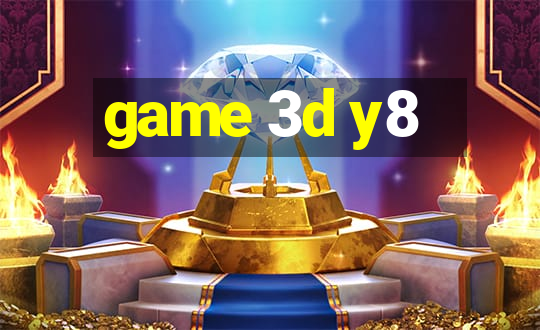 game 3d y8