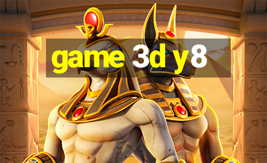 game 3d y8